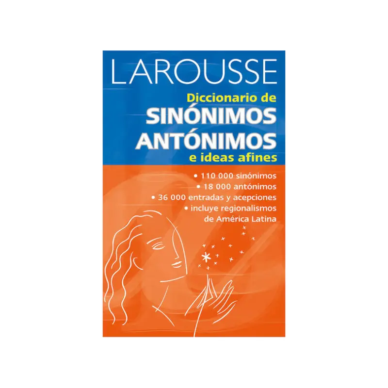 Diccionario Larousse Antonimos Y Sinonim